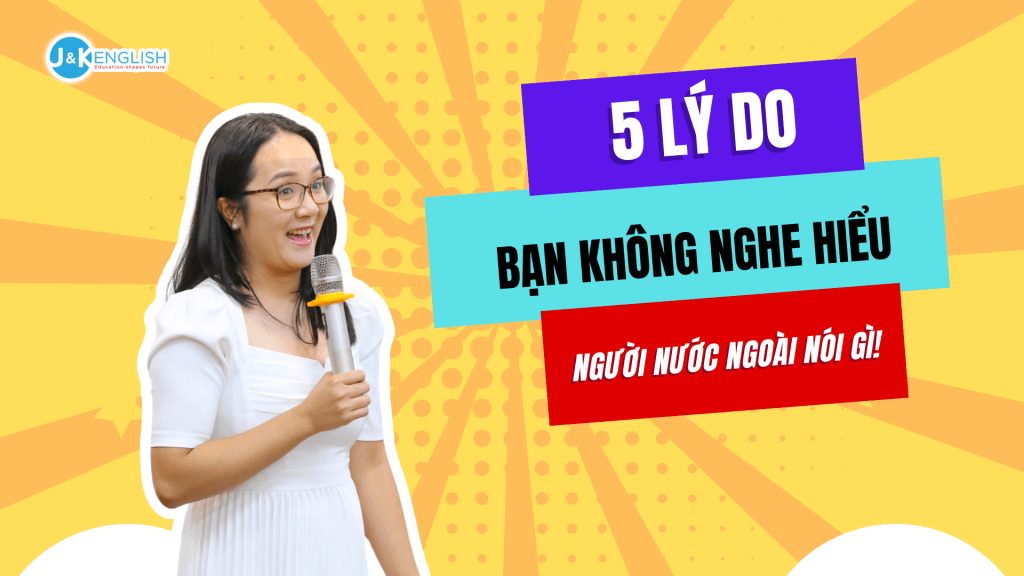 Làm sao để nghe hiểu tiếng Anh của người nước ngoài