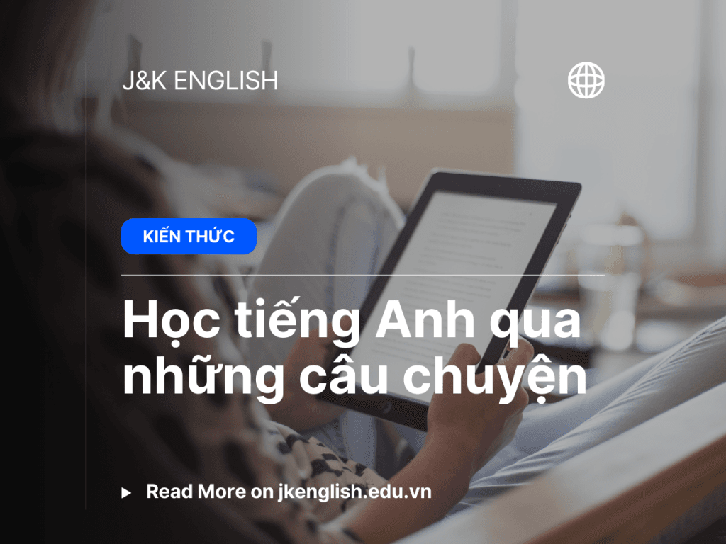 Học tiếng Anh qua những câu chuyện